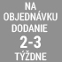 objednávka 2 - 3 týdny